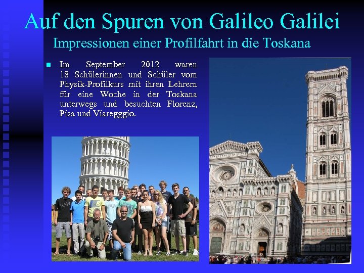 Auf den Spuren von Galileo Galilei Impressionen einer Profilfahrt in die Toskana n Im