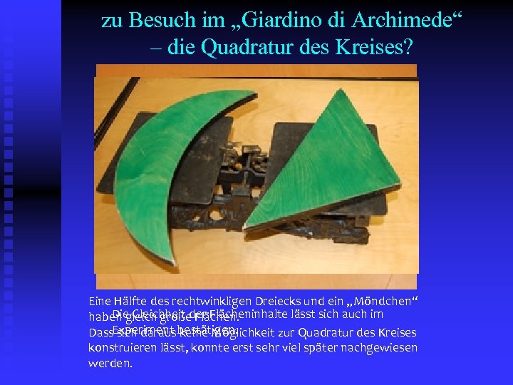 zu Besuch im „Giardino di Archimede“ – die Quadratur des Kreises? Eine Hälfte des