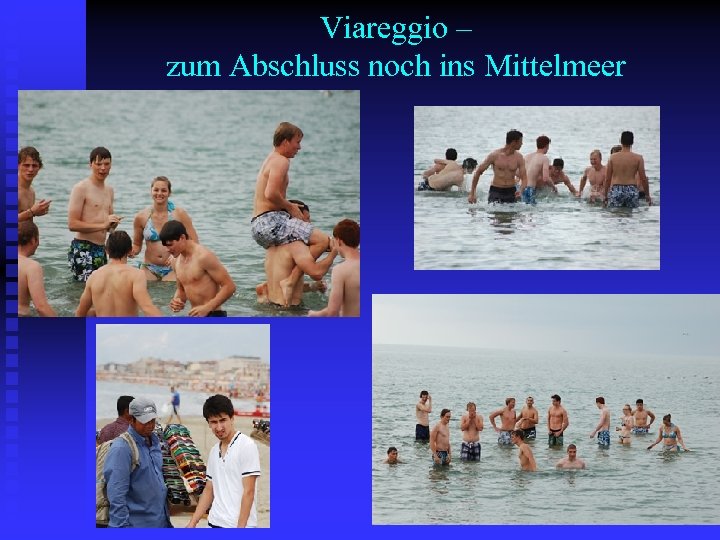 Viareggio – zum Abschluss noch ins Mittelmeer 