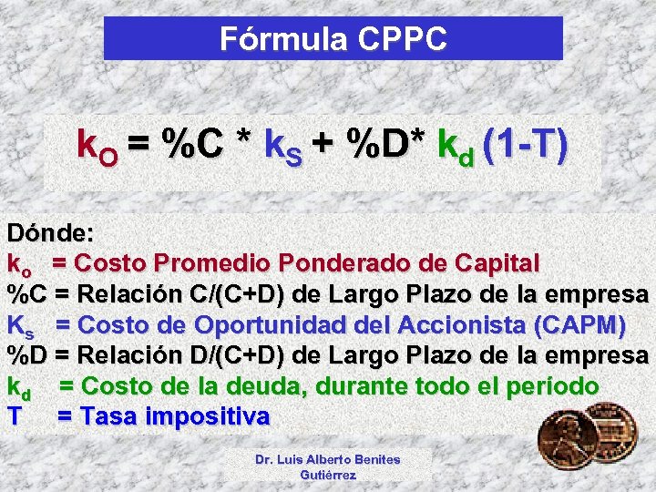 Fórmula CPPC k. O = %C * k. S + %D* kd (1 -T)