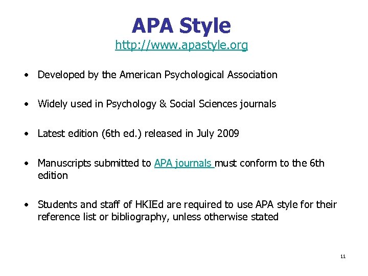 APA Style http: //www. apastyle. org • Developed by the American Psychological Association •