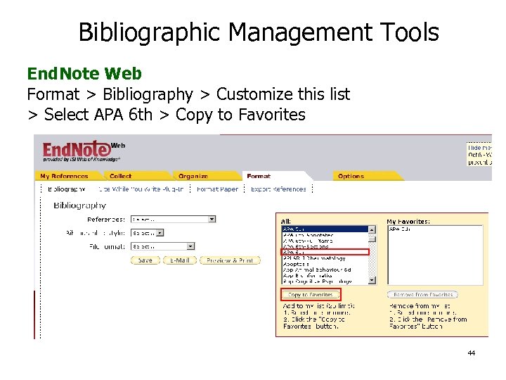 Bibliographic Management Tools End. Note Web Format > Bibliography > Customize this list >