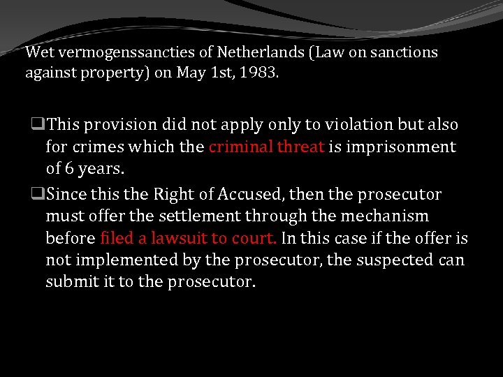 Wet vermogenssancties of Netherlands (Law on sanctions against property) on May 1 st, 1983.