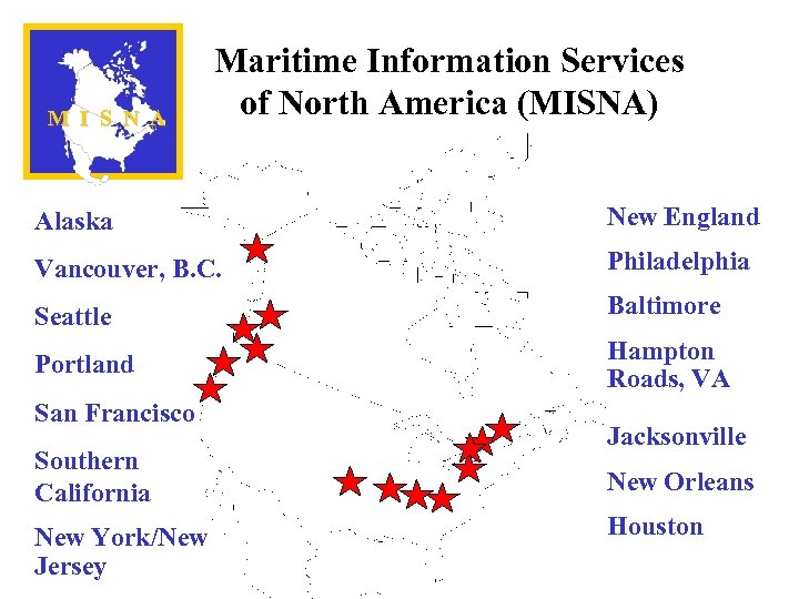 M I S N A Maritime Information Services of North America (MISNA) Alaska New