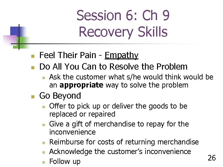 Session 6: Ch 9 Recovery Skills n n Feel Their Pain - Empathy Do