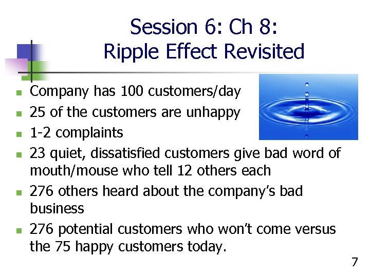 Session 6: Ch 8: Ripple Effect Revisited n n n Company has 100 customers/day