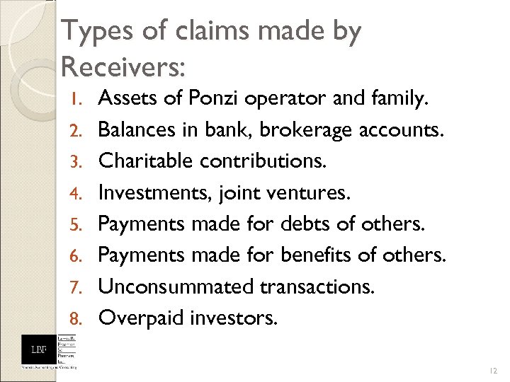 Types of claims made by Receivers: 1. 2. 3. 4. 5. 6. 7. 8.