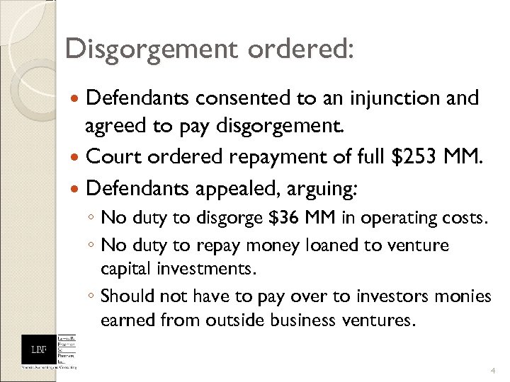 Disgorgement ordered: Defendants consented to an injunction and agreed to pay disgorgement. Court ordered