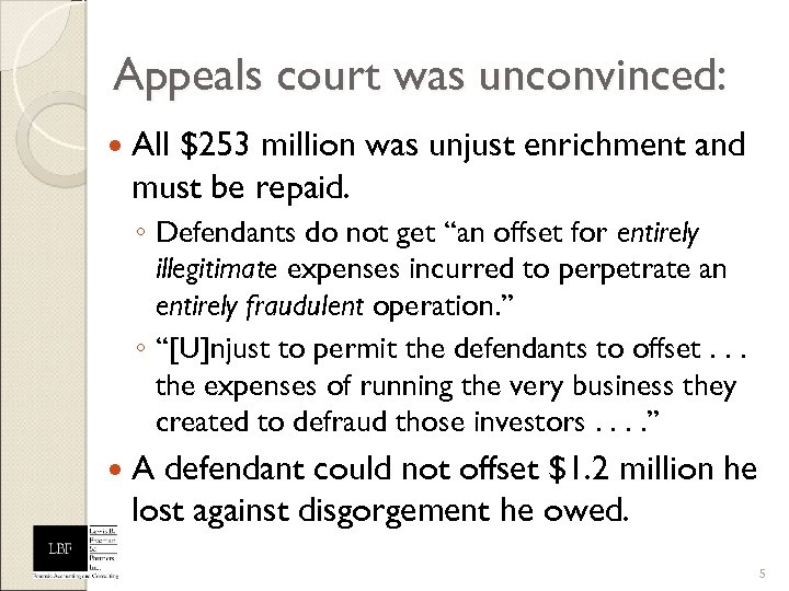 Appeals court was unconvinced: All $253 million was unjust enrichment and must be repaid.