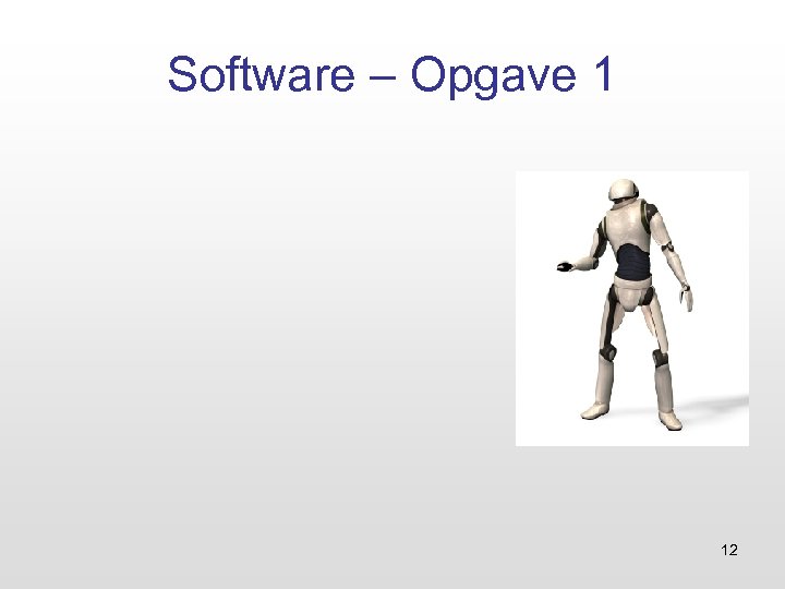 Software – Opgave 1 12 