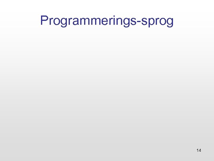 Programmerings-sprog 14 
