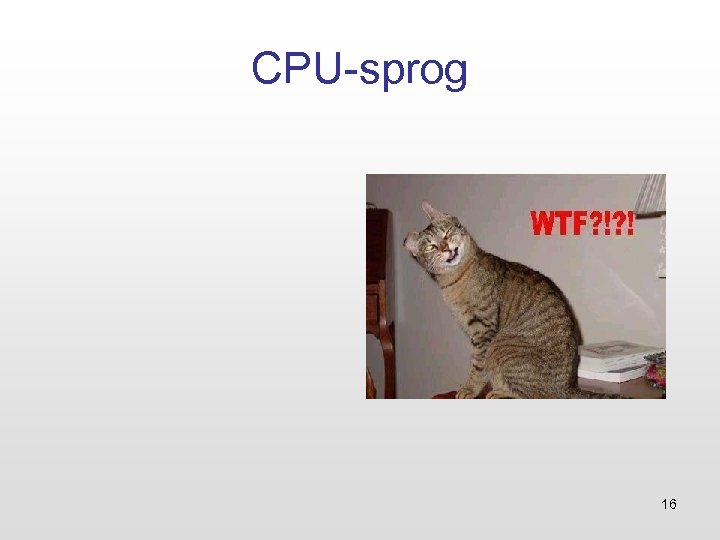 CPU-sprog 16 