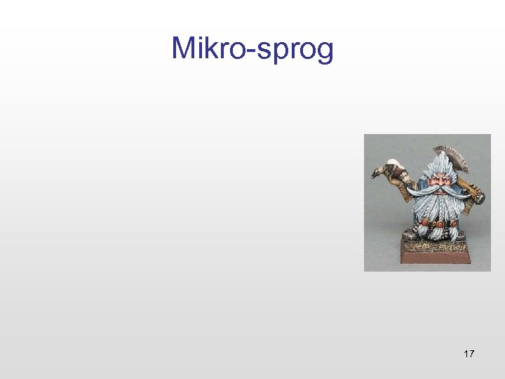 Mikro-sprog 17 