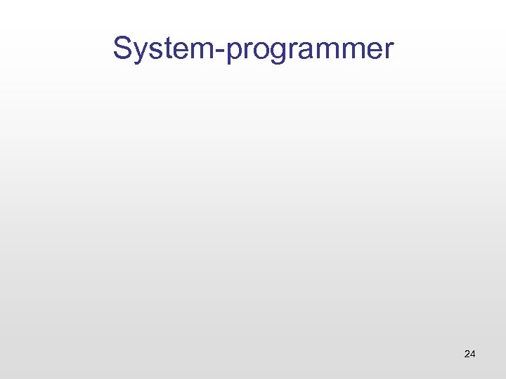 System-programmer 24 