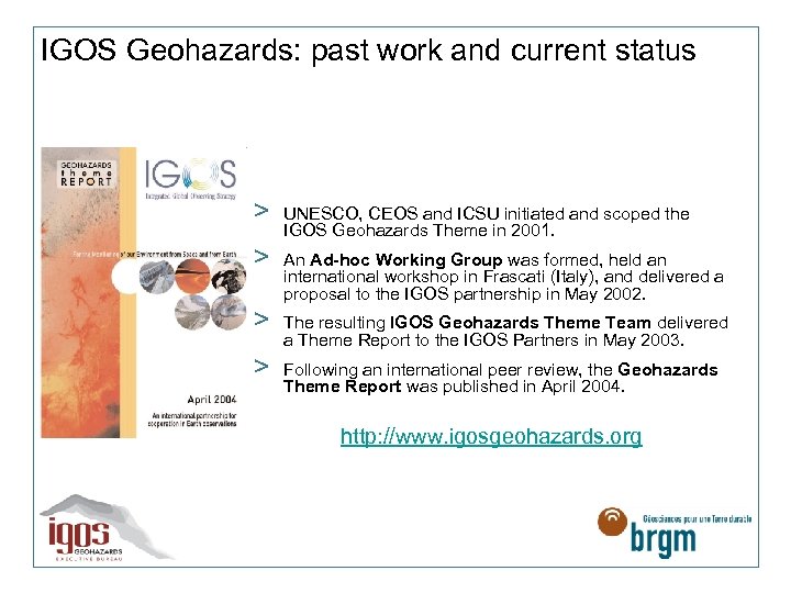 IGOS Geohazards: past work and current status > UNESCO, CEOS and ICSU initiated and