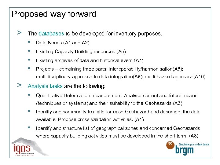 Proposed way forward > The databases to be developed for inventory purposes: • •