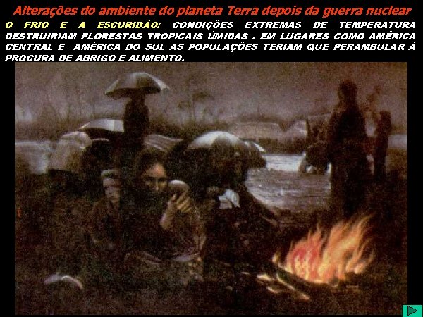 Alterações do ambiente do planeta Terra depois da guerra nuclear O FRIO E A