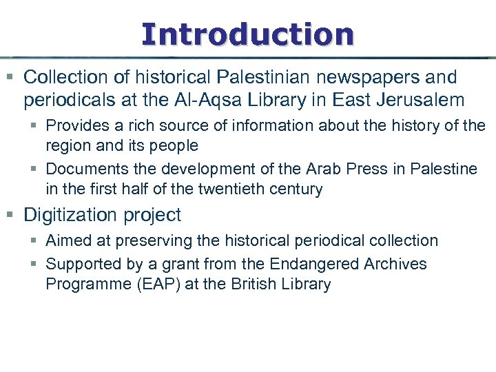 Introduction § Collection of historical Palestinian newspapers and periodicals at the Al-Aqsa Library in