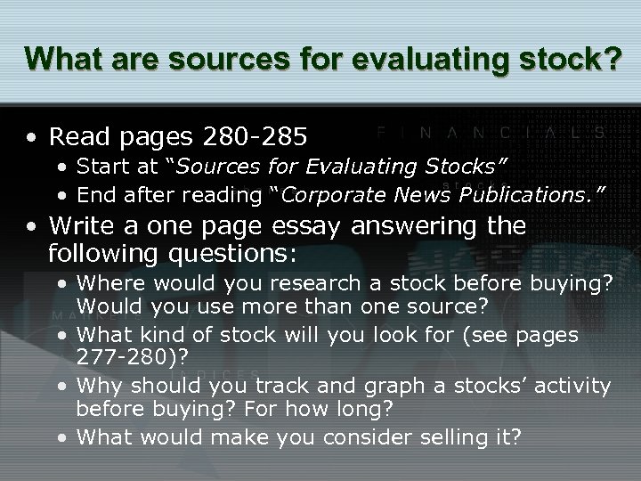 What are sources for evaluating stock? • Read pages 280 -285 • Start at