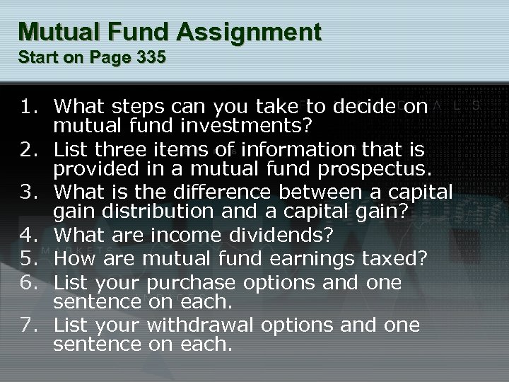 Mutual Fund Assignment Start on Page 335 1. What steps can you take to