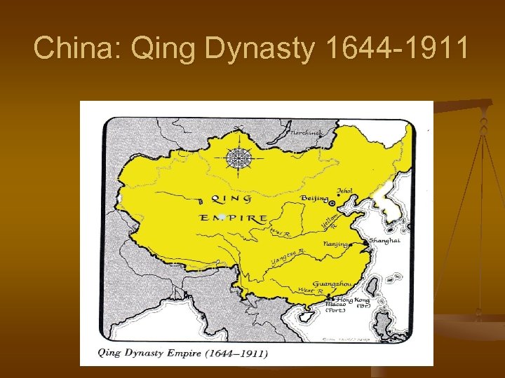 China: Qing Dynasty 1644 -1911 