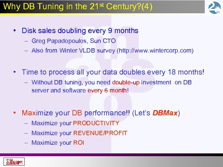 Why DB Tuning in the 21 st Century? (4) • Disk sales doubling every