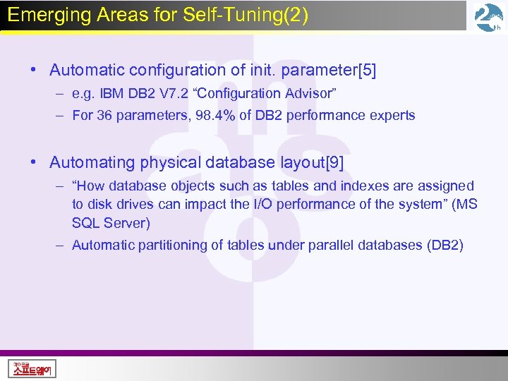 Emerging Areas for Self-Tuning(2) • Automatic configuration of init. parameter[5] – e. g. IBM