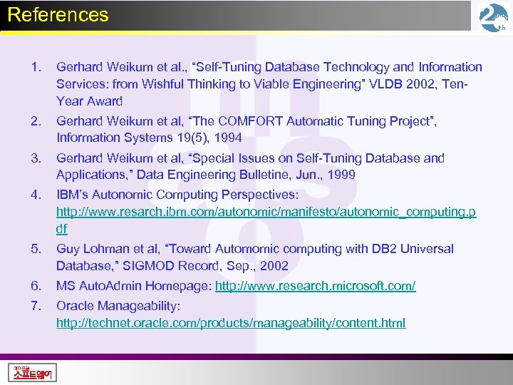 References 1. Gerhard Weikum et al. , “Self-Tuning Database Technology and Information Services: from