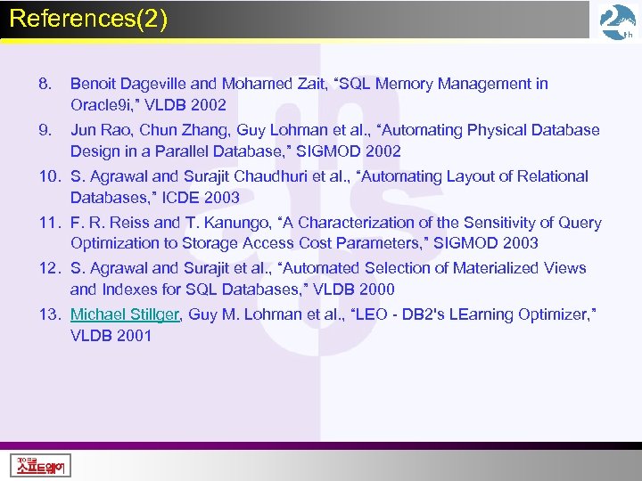 References(2) 8. Benoit Dageville and Mohamed Zait, “SQL Memory Management in Oracle 9 i,