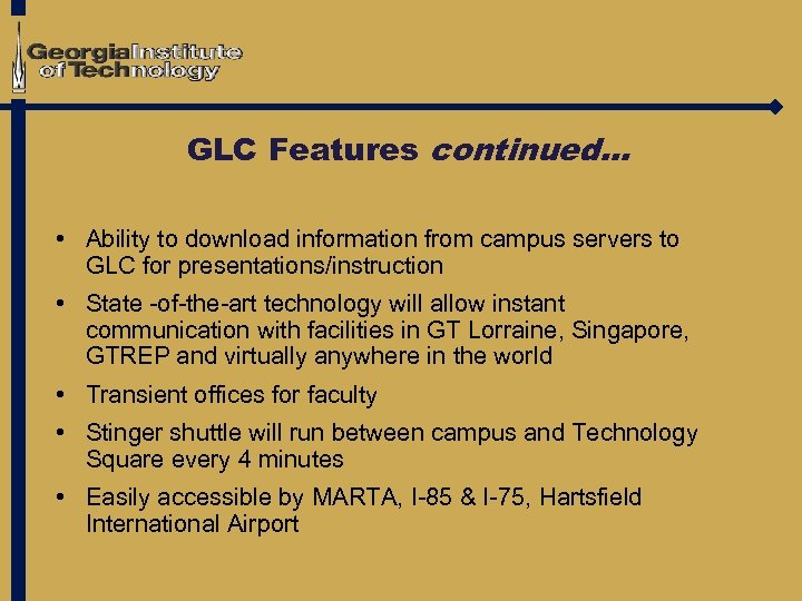GLC Features continued. . . • Ability to download information from campus servers to