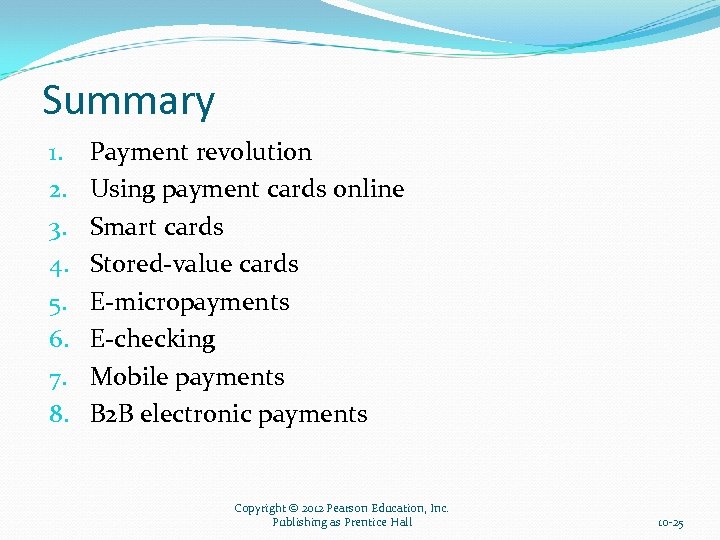 Summary 1. 2. 3. 4. 5. 6. 7. 8. Payment revolution Using payment cards