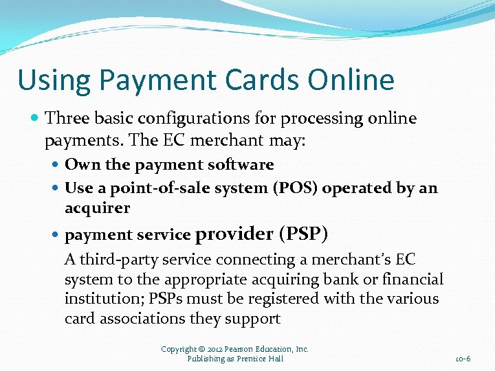 Using Payment Cards Online Three basic configurations for processing online payments. The EC merchant