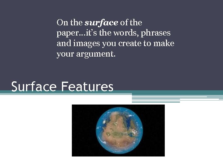 On the surface of the paper…it’s the words, phrases and images you create to