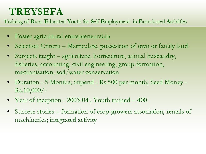 TREYSEFA Training of Rural Educated Youth for Self Employment in Farm-based Activities • Foster