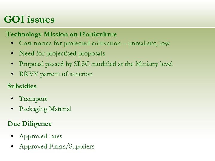 GOI issues Technology Mission on Horticulture • Cost norms for protected cultivation – unrealistic,