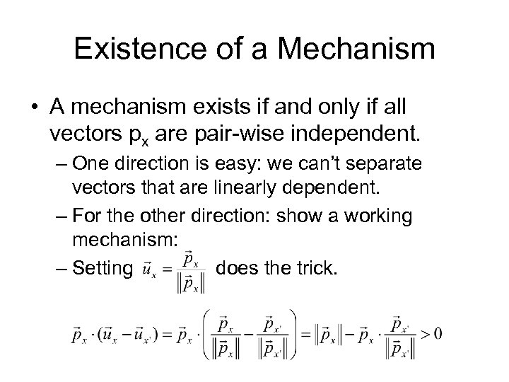 Existence of a Mechanism • A mechanism exists if and only if all vectors