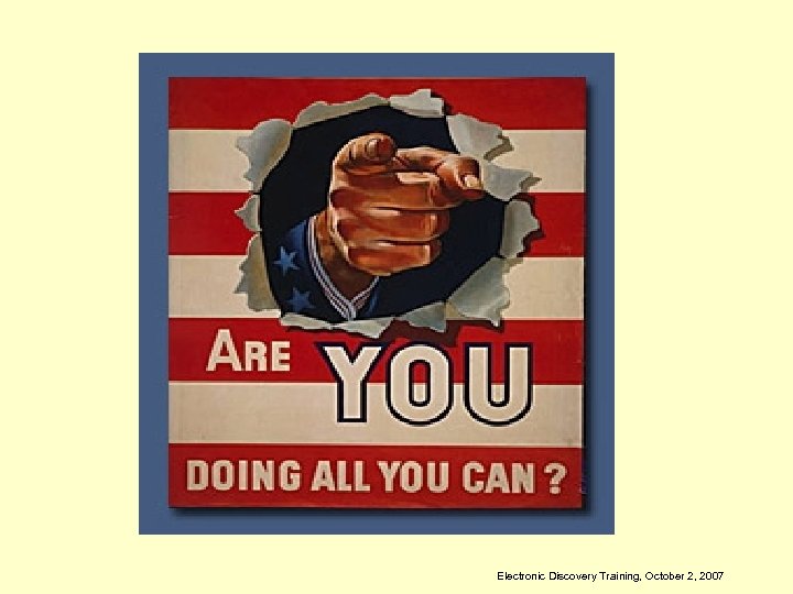 Electronic Discovery Training, October 2, 2007 