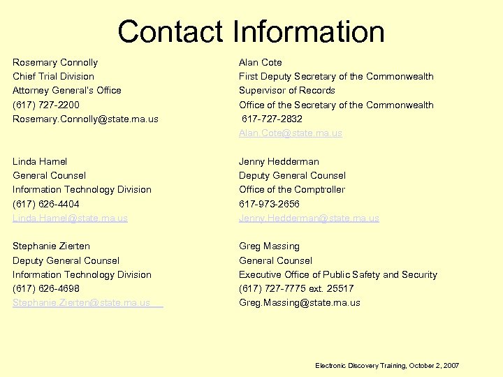 Contact Information Rosemary Connolly Chief Trial Division Attorney General’s Office (617) 727 -2200 Rosemary.