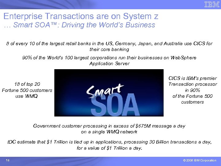 Enterprise Transactions are on System z … Smart SOA™: Driving the World’s Business 8