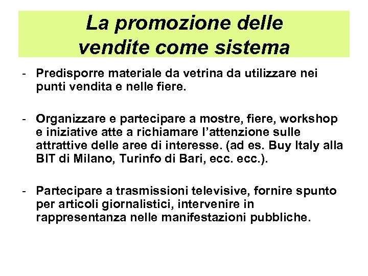 La promozione delle vendite come sistema - Predisporre materiale da vetrina da utilizzare nei