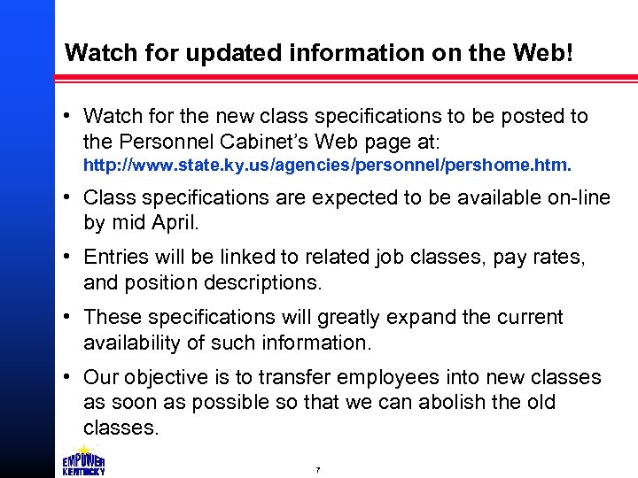 Watch for updated information on the Web! • Watch for the new class specifications