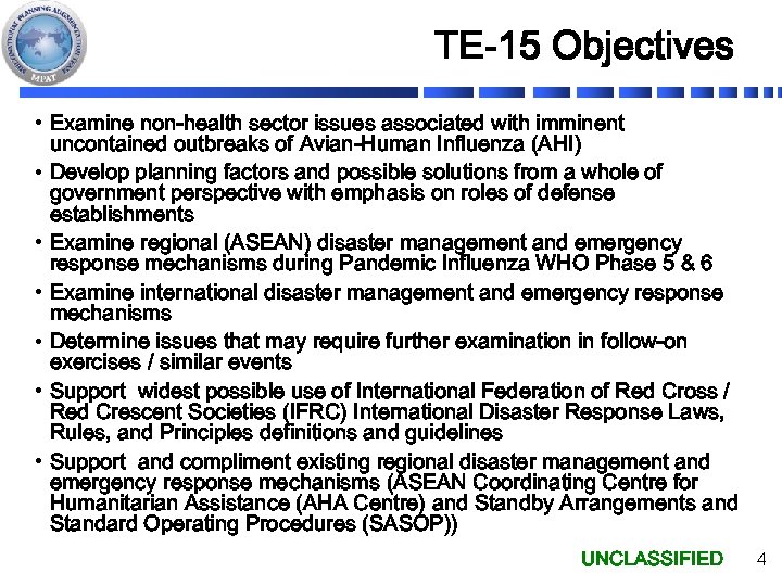 TE-15 Objectives • Examine non-health sector issues associated with imminent uncontained outbreaks of Avian-Human