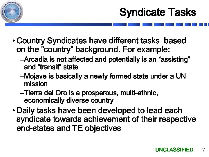 Syndicate Tasks • Country Syndicates have different tasks based on the “country” background. For