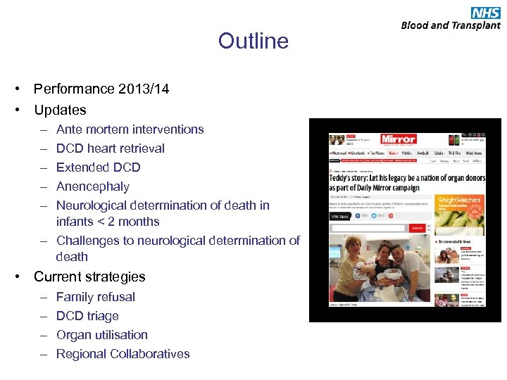 Outline • Performance 2013/14 • Updates – – – Ante mortem interventions DCD heart