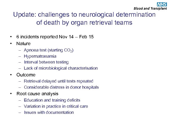Update: challenges to neurological determination of death by organ retrieval teams • 6 incidents