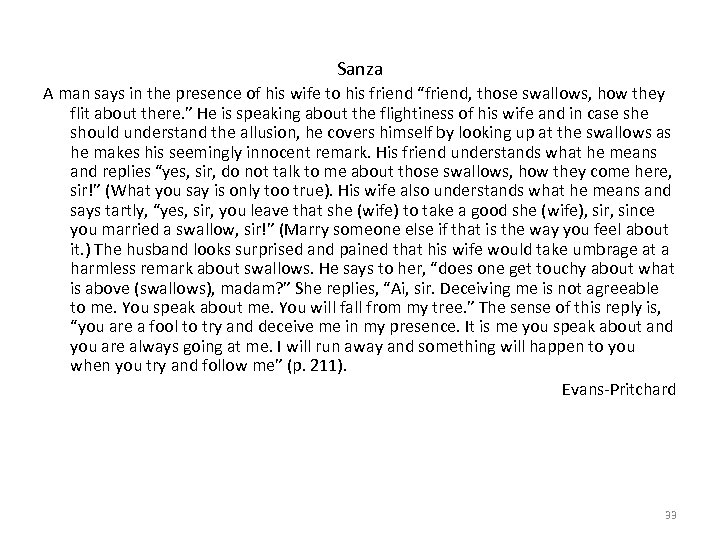 Sanza A man says in the presence of his wife to his friend “friend,