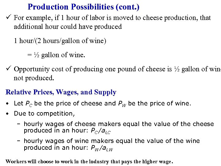 Production Possibilities (cont. ) ü For example, if 1 hour of labor is moved