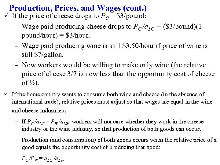 Production, Prices, and Wages (cont. ) ü If the price of cheese drops to