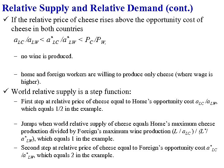 Relative Supply and Relative Demand (cont. ) ü If the relative price of cheese