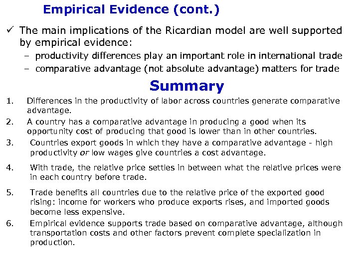Empirical Evidence (cont. ) ü The main implications of the Ricardian model are well
